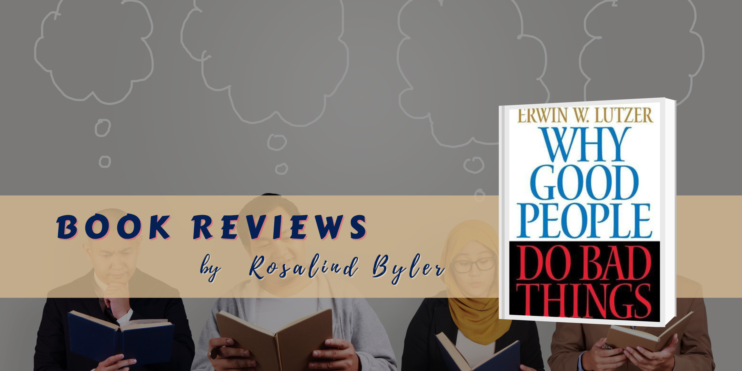 Why Good People Do Bad Things, by Erwin W. Lutzer book review