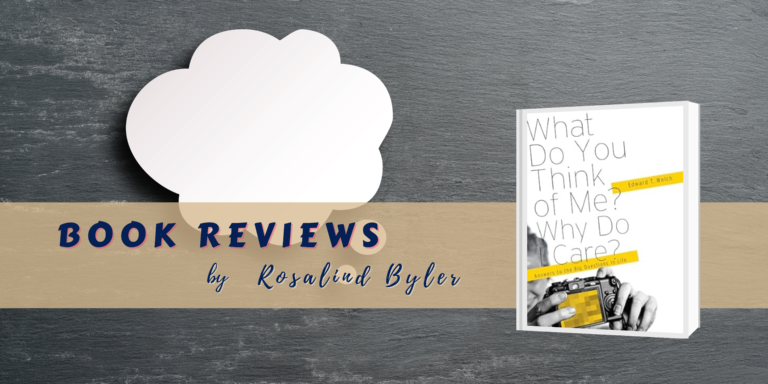 What Do You Think of Me Why Do I Care By Edward T. Welch book review