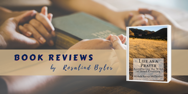 Life As a Prayer Recapturing the Wind of Head Covering, by Michele Barnes McClendon book review